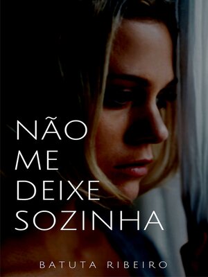 cover image of Não me deixe sozinha